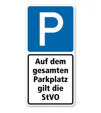 Parkplatzschild Parksymbol mit 1 Zusatzzeichen - Es gilt die StVO - Kombination - P