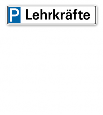 Parkplatzreservierer / Parkplatzschild - Lehrkräfte / Lehrer – P