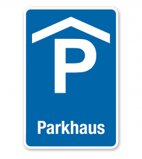 Parkplatzschild - Parkhaus - mit Parkhaussymbol VZ 314-50 – P
