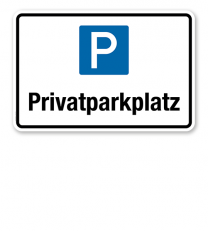 Hinweisschild Privatparkplatz – P