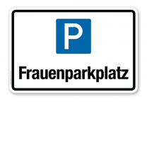 Hinweisschild Frauenparkplatz – P