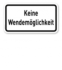 Zusatzschild Keine Wendemöglichkeit – Verkehrsschild VZ 2424