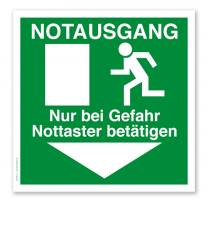 Rettungszeichen Notausgang, nur bei Gefahr Nottaster betätigen (alte Norm)