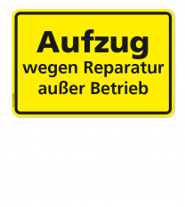 Textschild Aufzug wegen Reparatur außer Betrieb