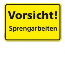 Textschild Vorsicht - Sprengarbeiten