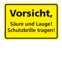 Textschild Vorsicht - Säure und Lauge! Schutzbrille tragen!