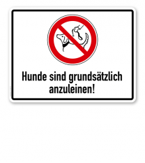 Verbotsschild Hunde sind grundsätzlich an die Leine zu nehmen
