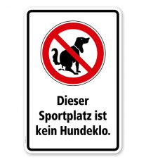 Verbotsschild Dieser Sportplatz ist kein Hundeklo