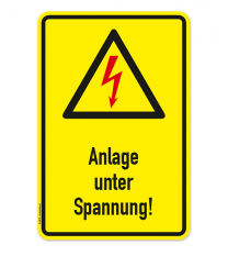 Warnschild Anlage unter Spannung