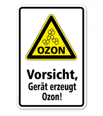 Warnschild Vorsicht, Gerät erzeugt Ozon
