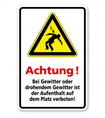 Warnschild Achtung! Bei Gewitter oder drohendem Gewitter ist der Aufenthalt auf dem Platz verboten!
