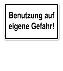 Textschild Benutzung auf eigene Gefahr - TX