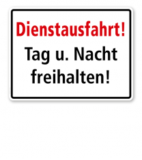 Textschild Dienstausfahrt! Tag u. Nacht freihalten! - TX