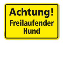 Textschild Achtung! Freilaufender Hund - TX