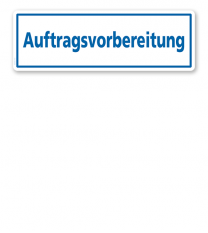 Textschild Auftragsvorbereitung - TX