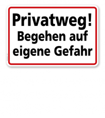 Textschild Privatweg - Begehen auf eigene Gefahr - TX