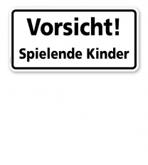 Textschild Vorsicht! Spielende Kinder - TX