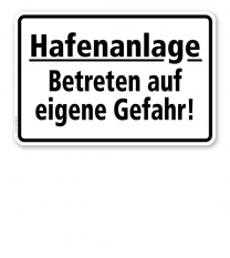 Textschild Hafenanlage - Betreten auf eigene Gefahr - TX