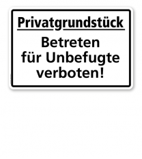 Textschild Privatgrundstück. Betreten für Unbefugte verboten - TX