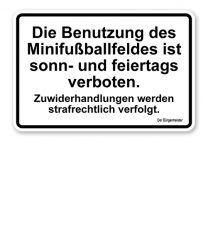 Textschild Die Benutzung des Minifußballfeldes ist sonn- und feiertags verboten. - TX