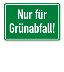 Textschild Nur für Grünabfall - TX