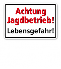 Textschild Achtung Jagdbetrieb, Lebensgefahr! - TX