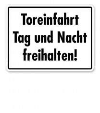 Textschild Toreinfahrt Tag und Nacht freihalten! - TX