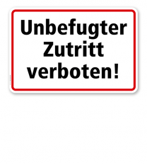 Textschild Unbefugter Zutritt verboten! - TX