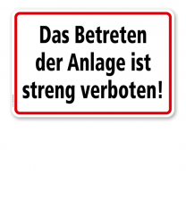 Textschild Das Betreten der Anlage ist streng verboten! - TX