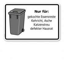 Schild Nur für gekochte Essensreste, Kehricht, Asche, Katzenstreu, defekter Hausrat - WH