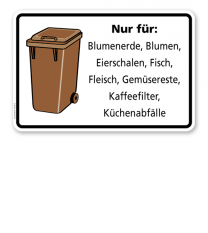 Schild Nur für Blumenerde, Blumen, Eierschalen, Fisch, Fleisch, Gemüsereste, Kaffeefilter - WH