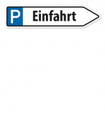 Pfeilschild / Pfeilwegweiser Einfahrt - mit Parkplatzsymbol - WH